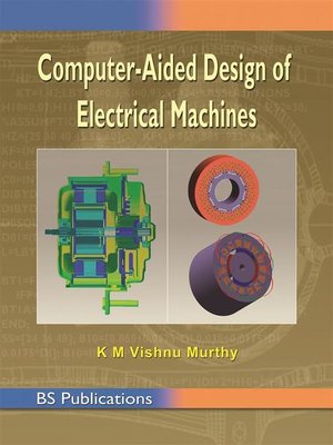 cover image of Computer Aided Design of Electrical Machines